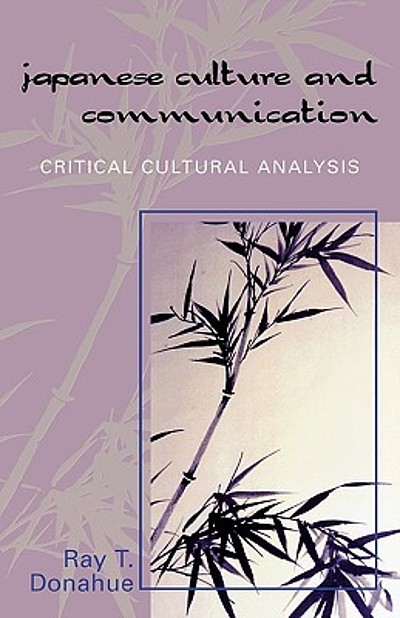Japanese Culture And Communication Critical Cultural Analysis Worldcat Org Japanese Culture And Communication Critical Cultural Analysis Worldcat Org
