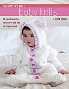 The Knitter's bible - simple baby knits : simple baby knits
