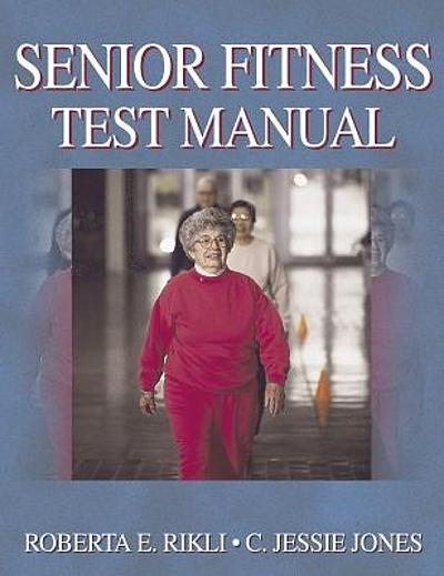 Rikli and Jones Senior Citizen Fitness Test