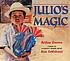 Julio's magic by  Arthur Dorros 