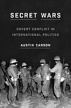 Secret wars : covert conflict in international politics