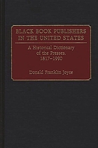 Black book publishers in the United States A Historical Dictionary of the Presses, 1817-1990