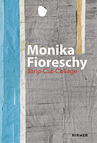 Monika Fioreschy Strip-Cut-Collage