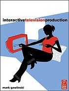 Interactive television production