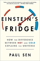 Cover image for Einstein's fridge : how the difference between hot and cold explains the universe