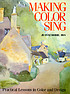 Making color sing by  Jeanne Dobie 