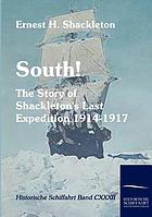 South! the story of Shackleton's last expedition 1914 - 1917