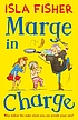 Marge in Charge. by Isla Fisher