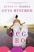 Queen of Babble gets hitched. Vol. 3 by Meg Cabot
