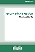 RETURN OF THE NATIVE. by THOMAS HARDY