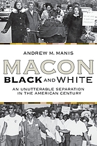 Macon Black and White : an unutterable separation in the American century
