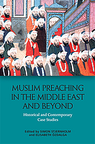 MUSLIM PREACHING IN THE MIDDLE EAST AND EUROPE : contemporary perspectives.