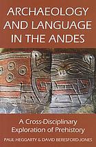 Archaeology and language in the Andes : a cross-disciplinary exploration of prehistory