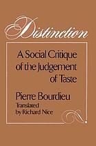 Distinction : a social critique of the judgement of taste