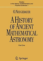 A history of ancient mathematical astronomy / [1].