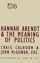 Hannah Arendt and the meaning of politics