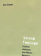 Strong Feelings : Emotion, Addiction and Human Behavior.
