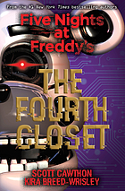 Five nights at Freddy's. 03 : The fourth closet