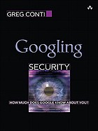 Googling security : how much does Google know about you?