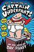 The adventures of Captain Underpants by  Dav Pilkey 