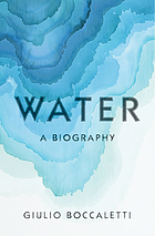 Water : a biography