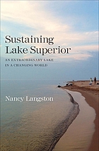 Sustaining Lake Superior : an extraordinary lake in a changing world
