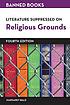 Literature suppressed on religious grounds 저자: Margaret Bald