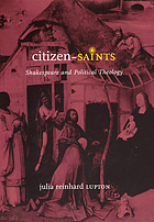 Citizen-saints : Shakespeare and political theology