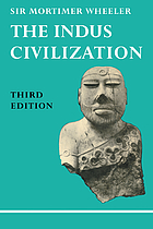 The Cambridge history of India. Suppl. vol. The Indus Civilization