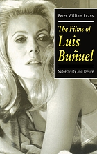 The films of Luis Buñuel : subjectivity and desire