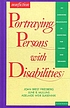 Portraying persons with disabilities : an annotated... by  Joan Brest Friedberg 