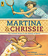 Martina & Chrissie : the greatest rivalry in the... by  Phil Bildner 