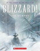 Blizzard! : the storm that changed America