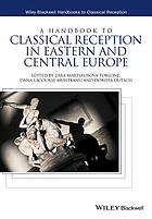 A handbook to classical reception in eastern and central Europe