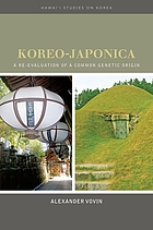 Koreo-Japonica : a re-evaluation of a common genetic origin