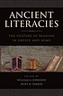 Ancient literacies : the culture of reading in... by William Allen Johnson