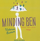 Minding ben : a novel