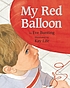 My red balloon by  Eve Bunting 