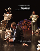 Stories under occupation : and other plays from Palestine