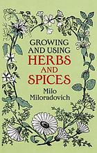 Growing and Using Herbs and Spices.