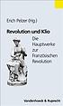 Revolution und Klio : die Hauptwerke zur Französischen... by  Erich Pelzer 