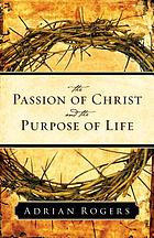 The passion of Christ and the purpose of life