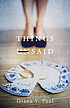 Things unsaid : a novel