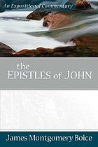 The Epistles of John : [an expositional commentary]