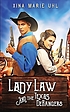 Lady Law and the Texas DeRangers by  Xina M Uhl 