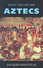 Daily life of the Aztecs