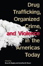 Drug trafficking, organized crime, and violence in the Americas today