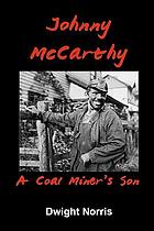 Johnny McCarthy : a coal miner's son : a novel