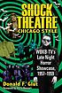 Shock theatre Chicago style : WBKB-TV's late night... by  Donald F Glut 