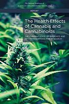 The health effects of cannabis and cannabinoids : the current state of evidence and recommendations for research